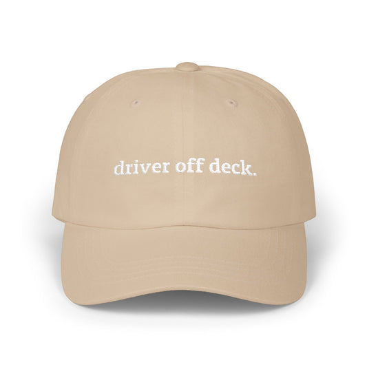 Classic Dad Cap - Driver Off Deck
