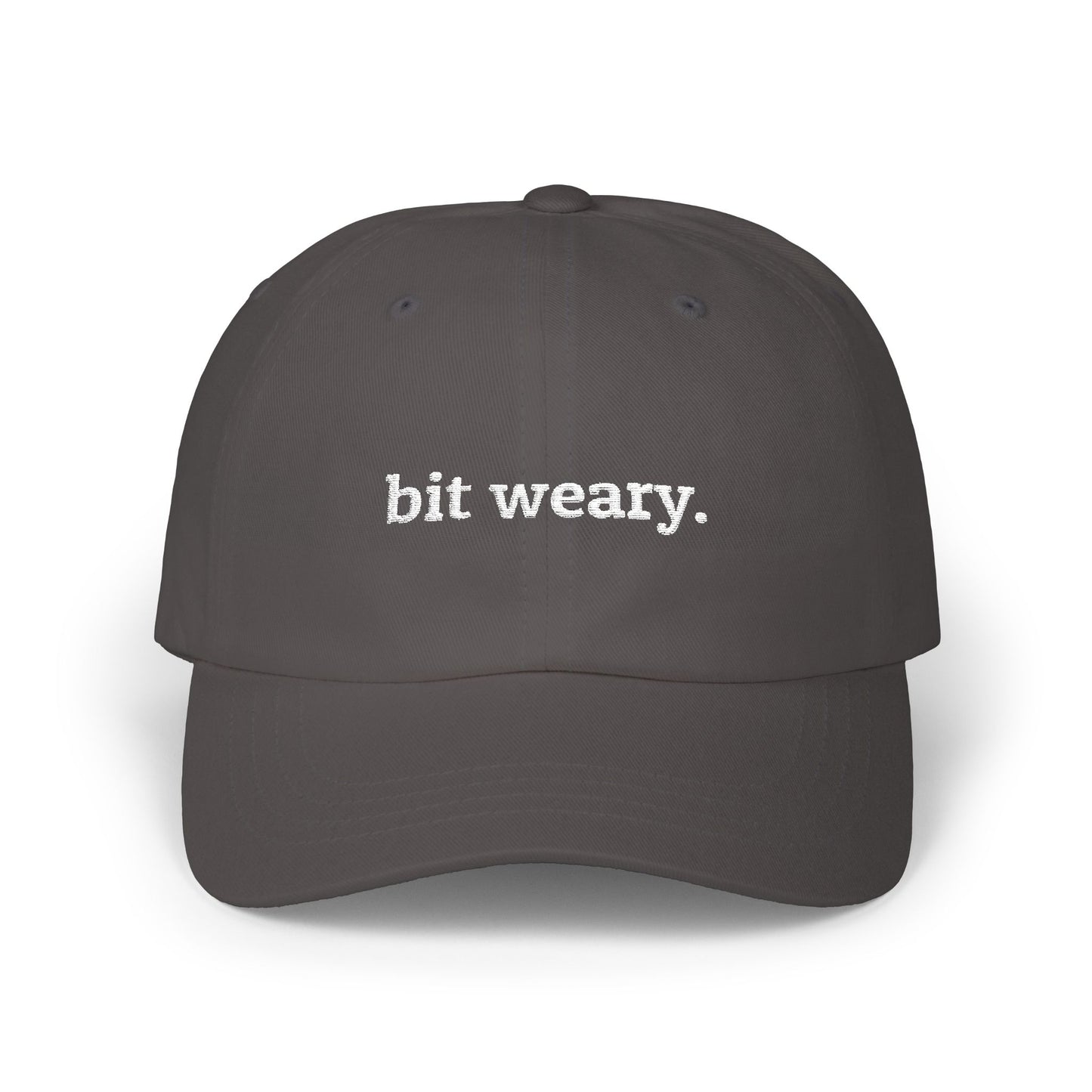 Bit Weary Classic Dad Cap,